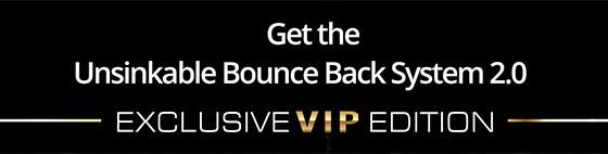 Get the Unsinkable Bounce Back System 2.0